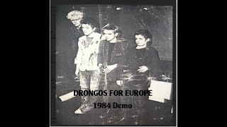 DRONGOS FOR EUROPE  1984 Demo  UK Punk Demos [upl. by Rochella]