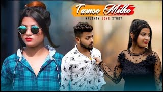 Tumse Milka Dilka  ft  Sourav amp Barsha  New Hindi Song  Bewafa Music [upl. by Burgwell585]