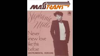 Stephanie Mills  Never knew love like this before INSTRUMENTAL VERSION [upl. by Skippie]