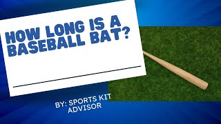 How Long is a Baseball Bat  Ultimate Guide to Bat Lengths [upl. by Suiraj328]