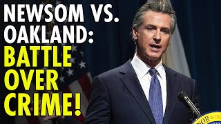 Gavin Newsom Slams Oakland Officials Withdraws 15M CrimeFighting Aid [upl. by Mila]