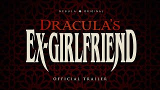 Draculas ExGirlfriend — Official Trailer [upl. by Chandless]