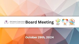 Oct 29 2024  OCDSB  Board Meeting [upl. by Nylacaj]