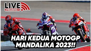 LIVE STREAMING DAY 2 MOTOGP MANDALIKA 2023 [upl. by Cul]