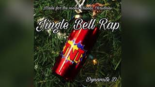 Dynamite D  Jingle Bell Rap Made for Chaotic Christmas [upl. by Nehr546]