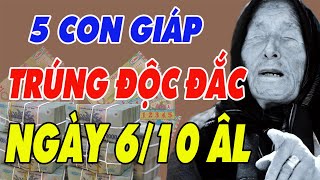 Hé Lộ 5 Con Giáp May Mắn Dễ Trúng Số Độc Đắc Tiền Vàng Ùn Ùn Kéo Về Ngày 610 Âm Lịch [upl. by Ahcim]