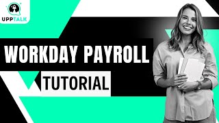 Workday Payroll Training  Learn Workday Payroll  Workday Payroll Course  Upptalk [upl. by Chantalle]