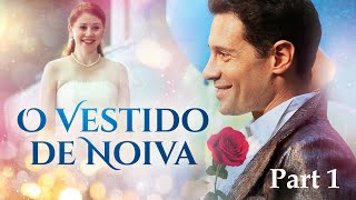 O Vestido de Noiva Parte 1  Filme romântico [upl. by Thetisa]