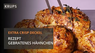 KRUPS Extra Crisp Deckel für den Cook 4 Me  Rezept gebratenes Hähnchen [upl. by Cara]