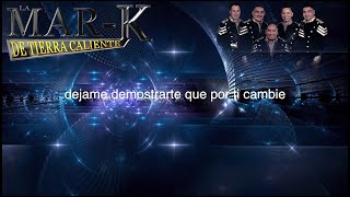 UNA OPORTUNIDAD TE PIDO KARAOKE La Mark de tierra caliente [upl. by Alyacim]