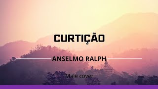 Curtição  Anselmo Ralph  Cover [upl. by Kauffman722]