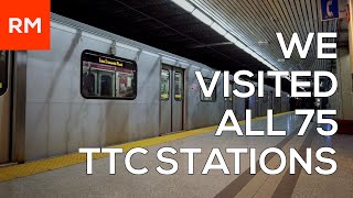 WE VISITED ALL 75 TTC STATIONS [upl. by Rudin]