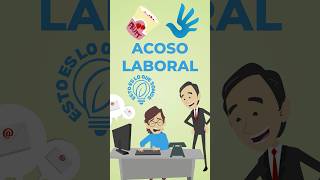 ¿QUÉ ES EL ACOSO LABORAL estoesloquesomos [upl. by Hendrika]