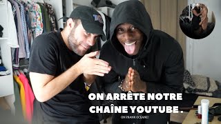 ON ARRÊTE NOTRE CHAÎNE YOUTUBE PRANK OCEANE [upl. by Nyleuqaj]