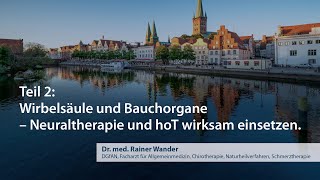 Wirbelsäule und Bauchorgane – Neuraltherapie wirksam einsetzen – Teil 2 [upl. by Siseneg]