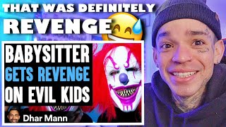 Dhar Mann  Babysitter GETS REVENGE On EVIL KIDS What Happens Will Shock You reaction [upl. by Germayne]