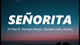 SENORITA TIKTOK Song  DJ Noiz ft Kennyon Brown Donnell Lewis amp Konecs  ONE HOUR LOOP [upl. by Lemuel]