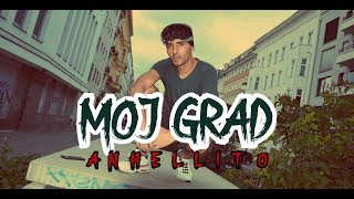 ANHELLITO  MOJ GRAD OFFICIAL VIDEO ALEKSINAC [upl. by Eikkin]