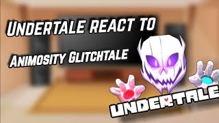 Undertale react to Animosity Glitchtale  Gacha reacts [upl. by Calise]