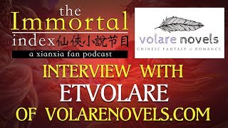 Interview with Etvolare of VolareNovels Xianxia amp Wuxia Webnovels  The Immortal Index Ep 8 [upl. by Airret]