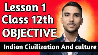 Lesson1  Indian Civilization And culture Bseb Class 12th Objective [upl. by Paquito]