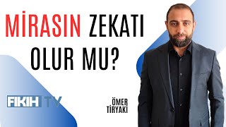 Mirasın Zekatı Olur mu Ömer TİRYAKİ [upl. by Skill]