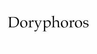 How to Pronounce Doryphoros [upl. by Aley]