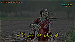 Aw Baran Hum Di Karan Khan slowed and reverb  Karan Khan song Baran song [upl. by Boot]