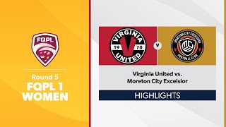 FQPL 1 Women Round 5  Virginia United vs Moreton City Excelsior Highlights [upl. by Stent]