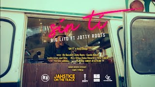 SIN TI  Big Lito x Jotty Roots Prod by Jahstice [upl. by Lotty972]