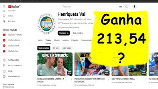 Henriqueta vai ganha quanto R21354 Reais no Youtube [upl. by Eiramnwad599]