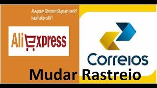 RASTREIO AliExpress Standard Shipping mudar PARA RASTREIO CORREIOS em um minuto [upl. by Honorine]