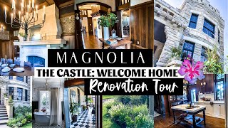 MAGNOLIA CASTLE TOUR  Fixer Upper Welcome Home The Castle [upl. by Rafter]