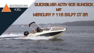 Quicksilver Activ 605 Sundeck Modell 2022 mit Mercury F 115 EXLPT EFI [upl. by Philbert]