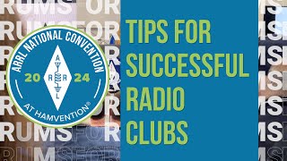 Tips for Successful Radio Clubs  2024 ARRL National Convention [upl. by Othilia]