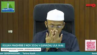 KULIAH MAGHRIB 5 NOV 2024  4 JUMADIL ULA 1446H [upl. by Repmek]