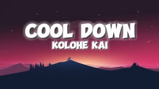 Kolohe Kai  Cool Down Lyrics [upl. by Eca]