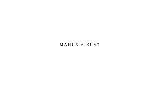 TULUS  Manusia Kuat Official Lyric Video [upl. by Romanas]