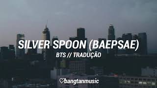 BTS  Silver Spoon Baepsae  Tradução PTBR [upl. by Yelrebmyk]