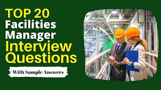 Facilities Manager Interview Questions and Answers for 2024 [upl. by Dennett]