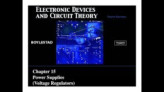 SUMMARY Electronic Devices and Circuit Theory Chapter 15 Power Supplies Voltage Regulators [upl. by Allenod]