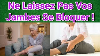 Comment Prévenir le Blocage de Circulation dans les Jambes  Découvrez Ces Conseils [upl. by Halbeib]