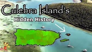 The turbulent history of Culebra Island in Puerto Rico [upl. by Asa659]