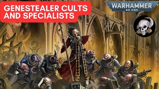 40K LORE GENESTEALER CULTS AND SPECIALISTS [upl. by Ycram]