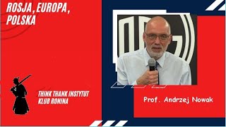 Prof Andrzej Nowak Rosja Europa Polska [upl. by Eelegna138]