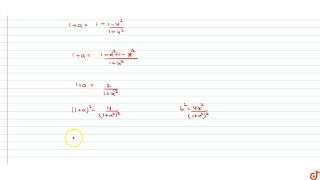 lf 1ix1ixaib and a2b21  where a b in R and i  sqrt1 then x is equal to [upl. by Katalin]