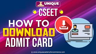 HOW TO DOWNLOAD CSEET ADMIT CARD  Right Manner [upl. by Siver750]