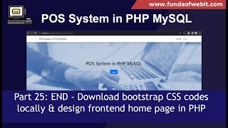 POS System END  PHP Part 25 Download bootstrap CSS codes locally amp design frontend page in PHP [upl. by Duvall165]