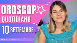 Oroscopo del 10 Settembre [upl. by Nelleoj]