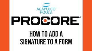 Procore Training  Adding a Signature to Forms [upl. by Sells]